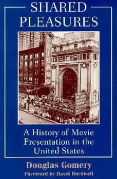 Paperback Shared Pleasures: A History of Movie Presentation in the United States Book