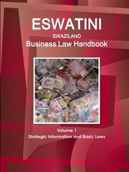 Paperback Eswatini (Swaziland) Business Law Handbook Volume 1 Strategic Information and Basic Laws Book