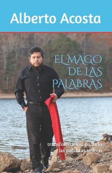 Paperback El Mago de Las Palabras: transformación cuando las palabras te leen [Spanish] Book