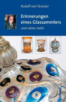 Hardcover Erinnerungen Eines Glassammlers: Und Vieles Mehr [German] Book