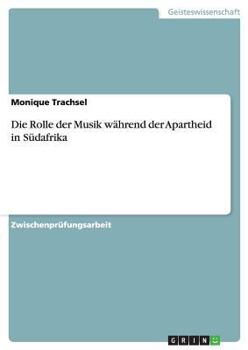 Paperback Die Rolle der Musik während der Apartheid in Südafrika [German] Book