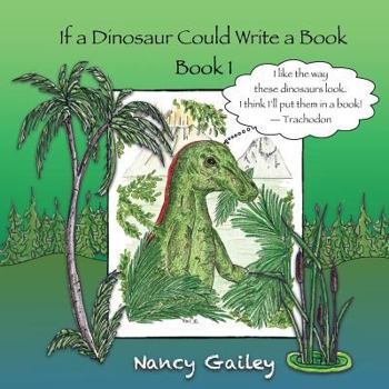 Paperback If a Dinosaur Could Write a Book: Book 1 Book