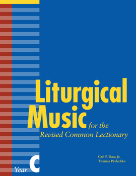 Paperback Liturgical Music for the Revised Common Lectionary, Year C Book