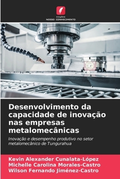 Desenvolvimento da capacidade de inovação nas empresas metalomecânicas