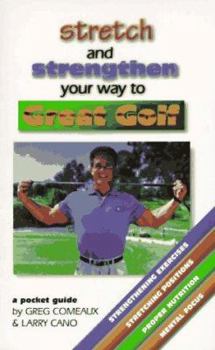Paperback Stretch and Strengthen Your Way to Great Golf: A Pocket Guide Book