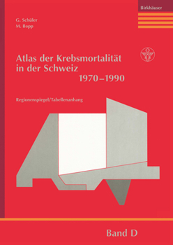 Hardcover Atlas Der Krebsmortalität in Der Schweiz 1970-1990 [German] Book