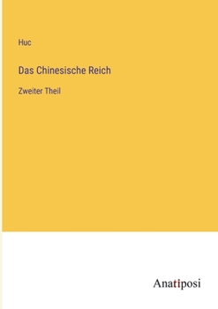 Paperback Das Chinesische Reich: Zweiter Theil [German] Book