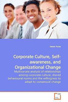 Paperback Corporate Culture, Self-awareness, and Organizational Change Book