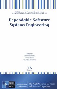 Hardcover Dependable Software Systems Engineering (NATO Science for Peace and Security Series) Book