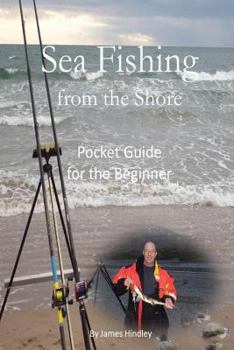 Paperback Sea Fishing from the Shore - Pocket Guide for the Beginner Book