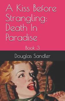 Paperback A Kiss Before Strangling: Death In Paradise Book