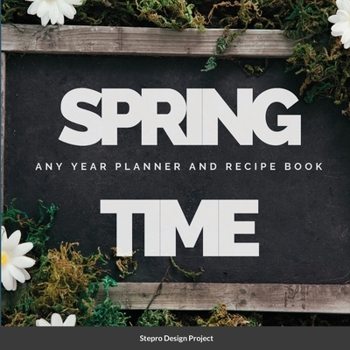 Paperback Spring Time Any Year planner and Recipe Book