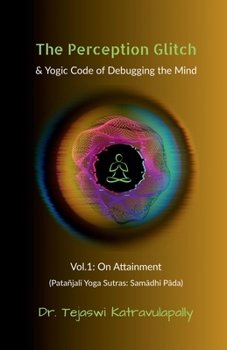 Paperback The Perception Glitch: & Yogic Code of Debugging the Mind Book