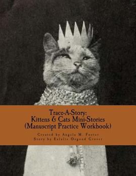 Paperback Trace-A-Story: Kittens & Cats Mini-Stories (Manuscript Practice Workbook) Book
