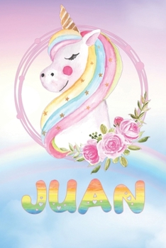 Juan: Juan's Unicorn Personal Custom Named Diary Planner Perpetual Calendar Notebook Journal 6x9 Personalized Customized Gift For Someone Who's Surname is Juan Or First Name Is Juan