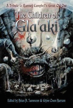 Paperback The Children of Gla'aki: A Tribute to Ramsey Campbell's Great Old One Book