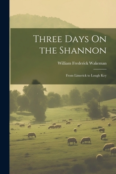 Paperback Three Days On the Shannon: From Limerick to Lough Key Book