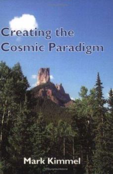 Paperback Creating the Cosmic Paradigm Book