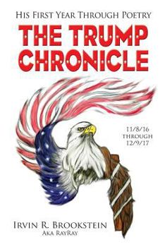 Paperback The Trump Chronicle: His First Year Through Poetry Book