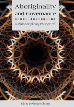 Paperback Aboriginality and Governance: A Multlidisciplinary Perspective Book