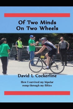Paperback Of Two Minds On Two Wheels: How I survived my Bipolar romp through my fifties Book