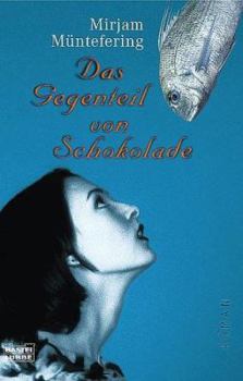 Paperback Das Gegenteil von Schokolade. Roman. [German] Book