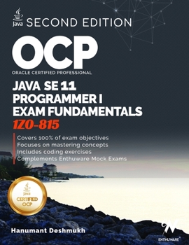 Paperback OCP Oracle Certified Professional Java SE 11 Programmer I Exam Fundamentals 1Z0-815: Study guide for passing the OCP Java 11 Developer Certification P Book