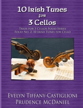 Paperback 10 Irish Tunes for 3 Cellos: An Arrangement of 10 Irish Tunes Book