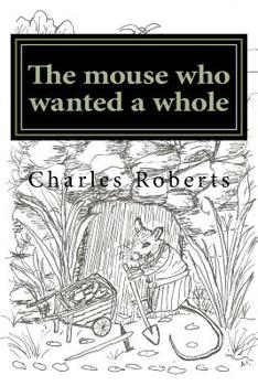 Paperback The mouse who wanted a whole Book