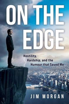 Paperback On The Edge: Hostility, Hardship, and the Humour that Saved Me Book