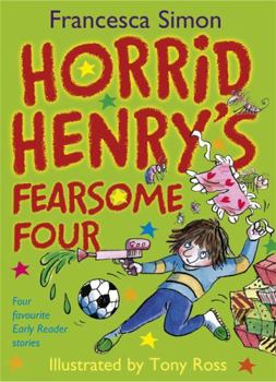 Horrid Henry's Fearsome Four (Horrid Henry Early Reader) - Book  of the Horrid Henry