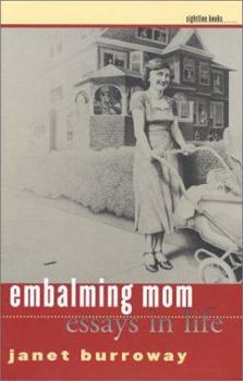 Hardcover Embalming Mom: Essays in Life Book