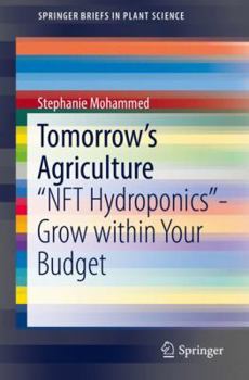 Paperback Tomorrow's Agriculture: Nft Hydroponics-Grow Within Your Budget Book