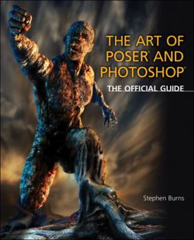 Paperback The Art of Poser and Photoshop: The Official Guide Book
