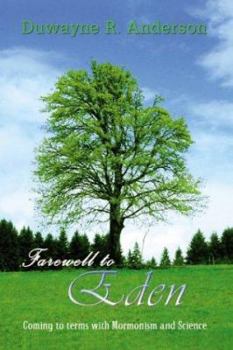 Hardcover Farewell to Eden: Coming to Terms With Mormonism and Science Book