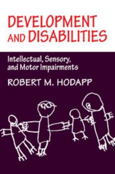 Paperback Development and Disabilities: Intellectual, Sensory and Motor Impairments Book