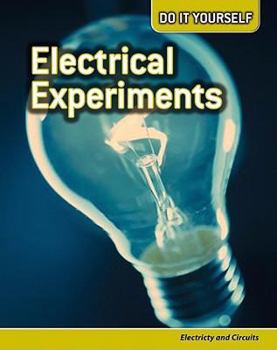 Paperback Electrical Experiments: Electricity and Circuits Book