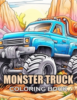 Paperback Monster Truck Coloring Book: Relaxing Book to Calm Your Mind and Stress Relief Book