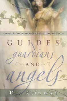Paperback Guides, Guardians and Angels: Enhance Relationships with Your Spiritual Companions Book