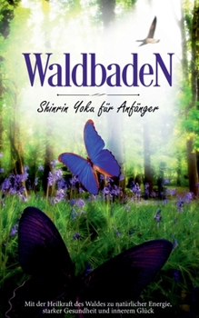 Paperback Waldbaden: Shinrin Yoku für Anfänger [German] Book