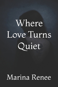 Paperback Where Love Turns Quiet Book