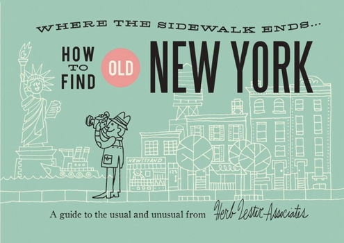 Map How to Find Old New York: A Guide to the Usual and Unusual Book