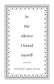 Paperback In the Silence I Found Myself Book