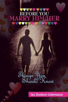Paperback Before You Marry Him/Her...Things You Should Know: - Book