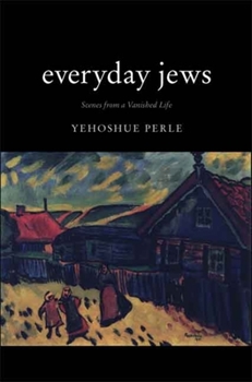 Hardcover Everyday Jews: Scenes from a Vanished Life Book