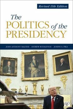 Paperback The Politics of the Presidency: Revised 11th Edition Book