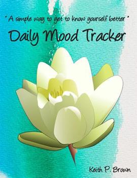Paperback Daily Mood Tracker: A simple way to get to know yourself better Book