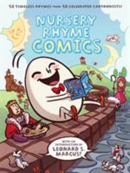 Hardcover Nursery Rhyme Comics: 50 Timeless Rhymes from 50 Celebrated Cartoonists! Book