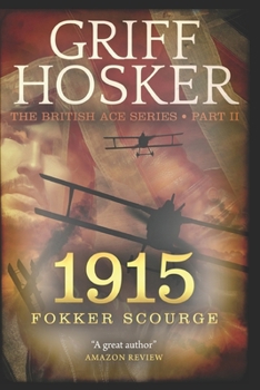 1915 Fokker Scourge - Book #2 of the British Ace