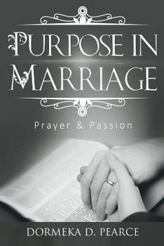 Purpose in Marriage: Prayer & Passion